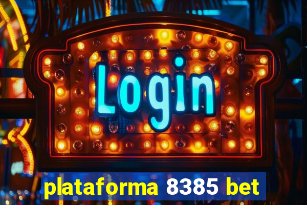 plataforma 8385 bet